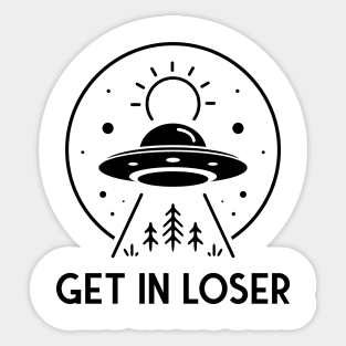 Get In Loser Sticker